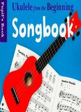 Ukulele from the Beginning Songbook Pupil's Book By Music Sales Corporation
