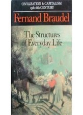 Civilization and Capitalism, 15th-18th Century: Structures of E .9780002163033