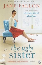 The Ugly Sister By Jane Fallon