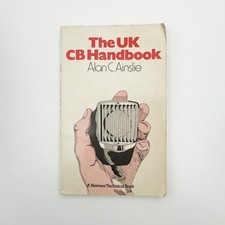 THE UK CB RADIO HANDBOOK Book Newnes Technical 1982 Alan C. Ainslie
