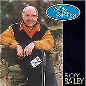 What You Do With What You've G Roy Bailey {Free P&P Tracked 24}