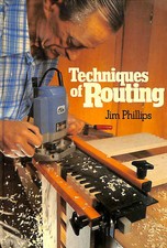 Techniques of Routing by Phillips, Jim