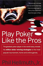 Play Poker Like the Pros ( HarperResource Books) - Phil Hellmuth