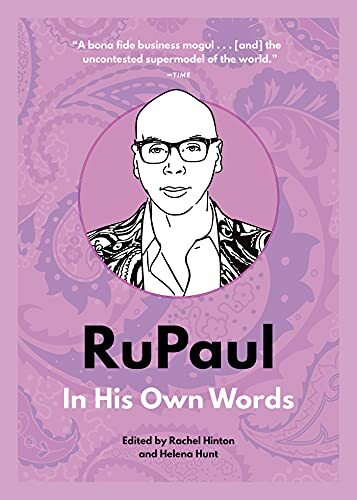 Rupaul his own words - his, (in