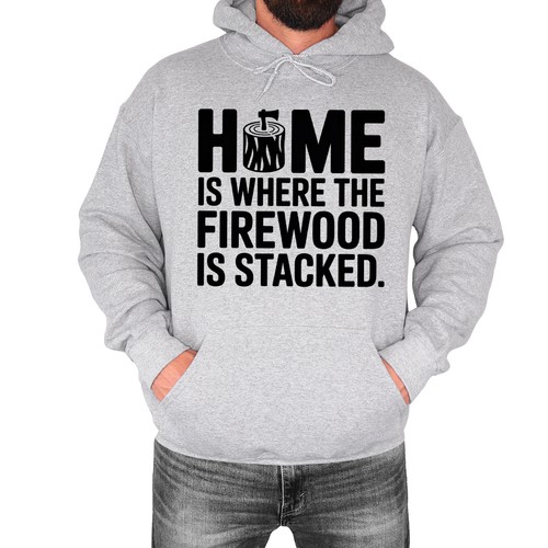 Home where the firewood - is,