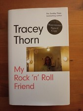 Tracey Thorn - My Rock 'n' Roll Friend - Signed Hardback