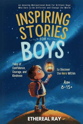 Inspiring stories for boys - inspiring,
