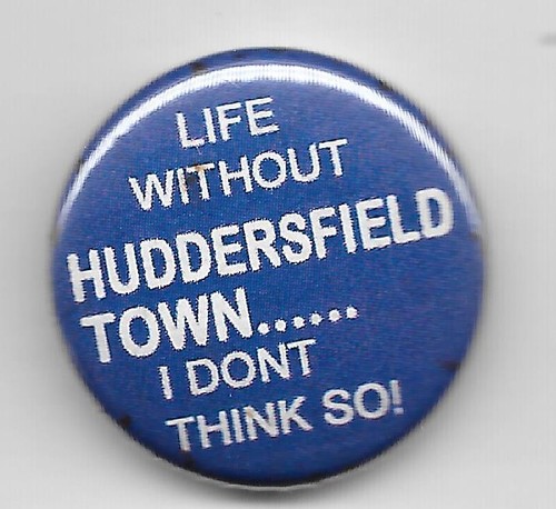 Huddersfield town button badge - huddersfield,