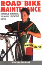 Road Bike Maintenance: Repairing and Maintaini... by Van der Plas, Rob Paperback