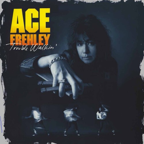 Ace frehley trouble walkin - frehley,