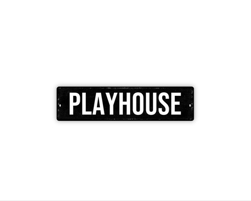 Playhouse sign metal - sign,