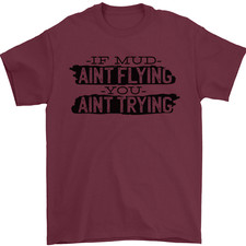 If Mud Aint Flying Motocross MotoX 4X4 Mens T-Shirt 100% Cotton
