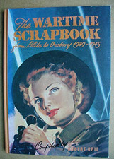 The Wartime Scrapbook -  from Blitz to Victory 1939 ... by Opie, Robert Hardback