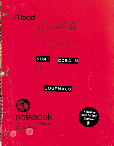 Kurt cobain journals - kurt, cobain: