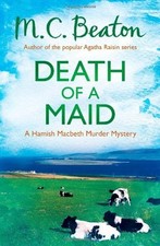 Death of a Maid (Hamish Macbeth),M.C. Beaton- 9781472105417