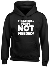 Theatrical Props Not Needed