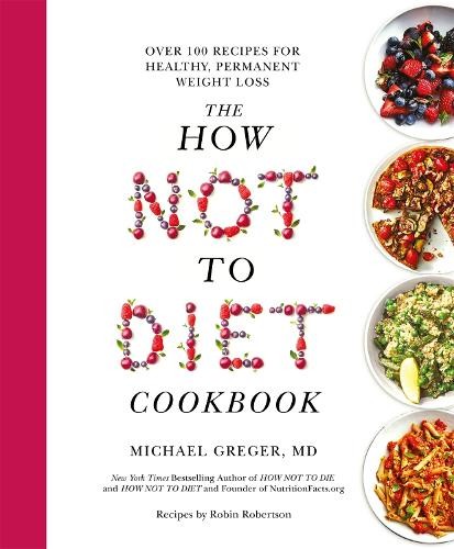 The how not diet - not, cookbook