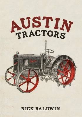 Austin tractors nick baldwin - austin, tractors,