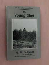 The Young Shot (N M Sedgwick - 1964) HARDBACK BOOK