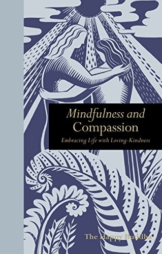 Mindfulness and compassion - and,