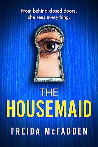 The housemaid absolutely - the,