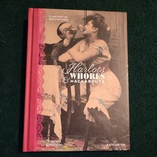 Harlots, Whores and Hackabouts : A History of Sex for Sale by Kate Lister and...