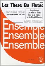 Let there flutes for flute - be,