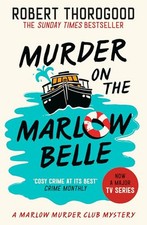 Murder on the Marlow Belle: A brand..., Thorogood, Robe