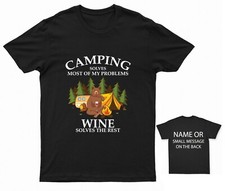 Camping solves Most all my problems T-Shirt Wine solves the rest