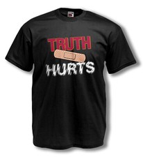 TRUTH HURTS T-shirt - funny tee - cool life style slogan - MENS TEES - S to 5XL