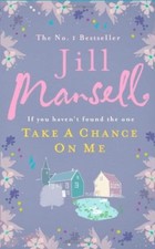 Take a Chance on Me By Jill