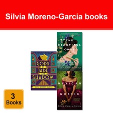 Silvia Moreno-Garcia 3 Books Collection Set Mexican Gothic, The Beautiful Ones
