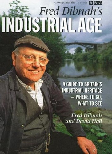 Fred dibnah industrial age - industrial,