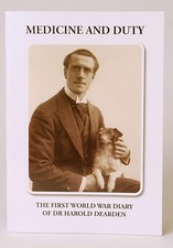 BOOK: MEDICINE AND DUTY: THE WW1 DIARY OF DR HAROLD DEARDEN (PASSCHENDAELE)