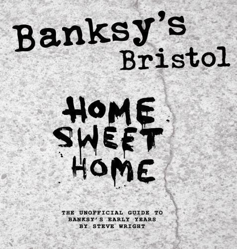 Banksy bristol home sweet - banksy's, bristol: