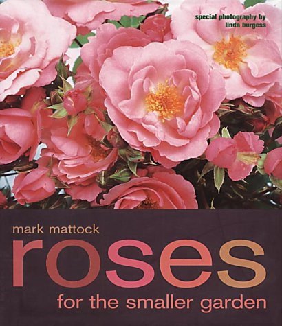 Roses for the smaller garden - the,