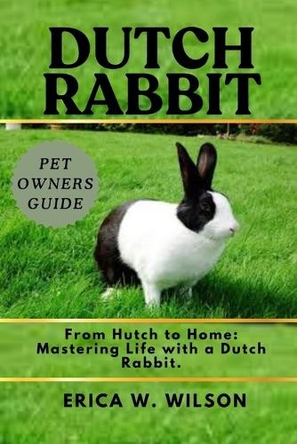Dutch rabbit from hutch to - rabbit:,