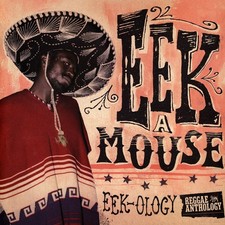 Eek-A-Mouse - Eek-Ology