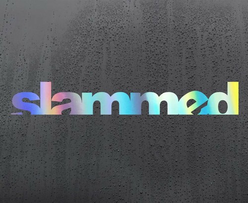 500mm slammed holographic - slammed,