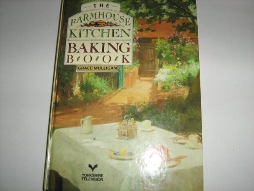 The farmhouse kitchen baking - the,