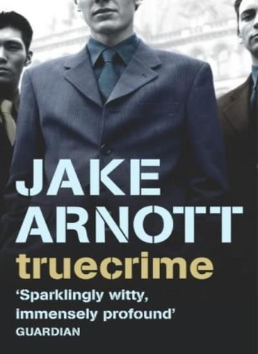 Truecrime jake arnott - truecrime,