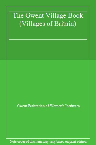 The gwent village book - village,