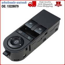 13228879 FOR VAUXHALL ASTRA H ZAFIRA B FRONT DRIVERS SIDE ELECTRIC WINDOW SWITCH