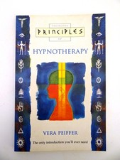 Thorsons Principles of Hypnotherapy By Vera Peiffer. Paperback  1996. Good Con.
