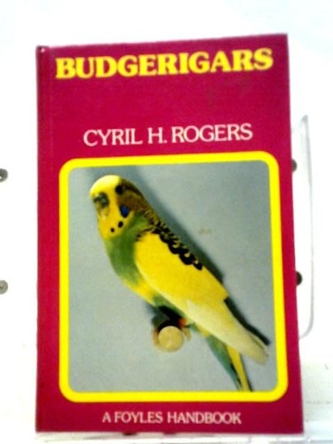 Budgerigars their care and - their,