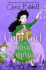 Goth Girl and the Sinister Symphony by Chris Riddell Paperback Book
