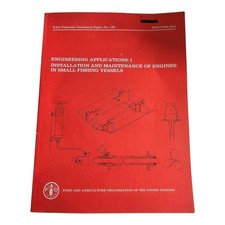 FAO Installation And Maintenance Of Engines In Small Fishing Vessels Soft Cover