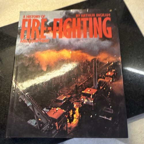 History fire fighting and - a,