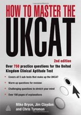 How to Master the UKCAT: Over 700 Practice Questions for the Un .9780749456900