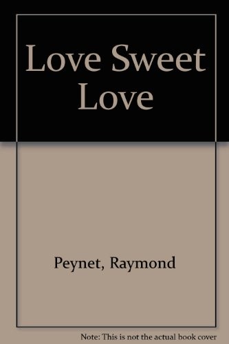 Love sweet - love,